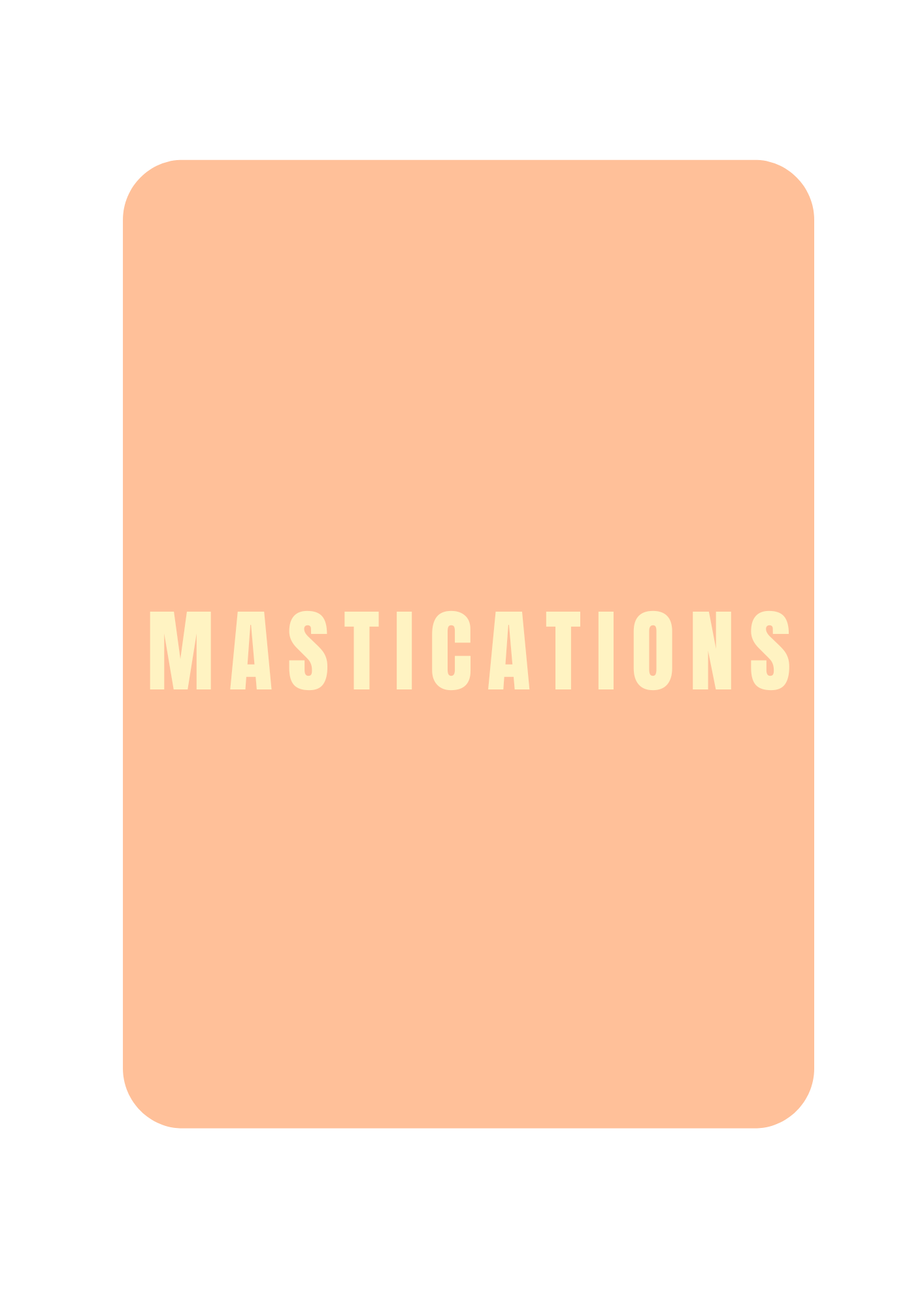 Mastications